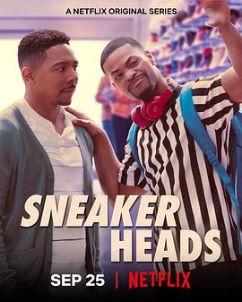我为鞋狂 第一季 Sneakerheads Season 1海报剧照